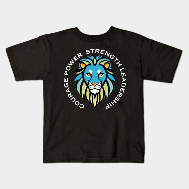 Courage, Power, Strength, Leadership. Kids T-Shirt by Spazashop Designs